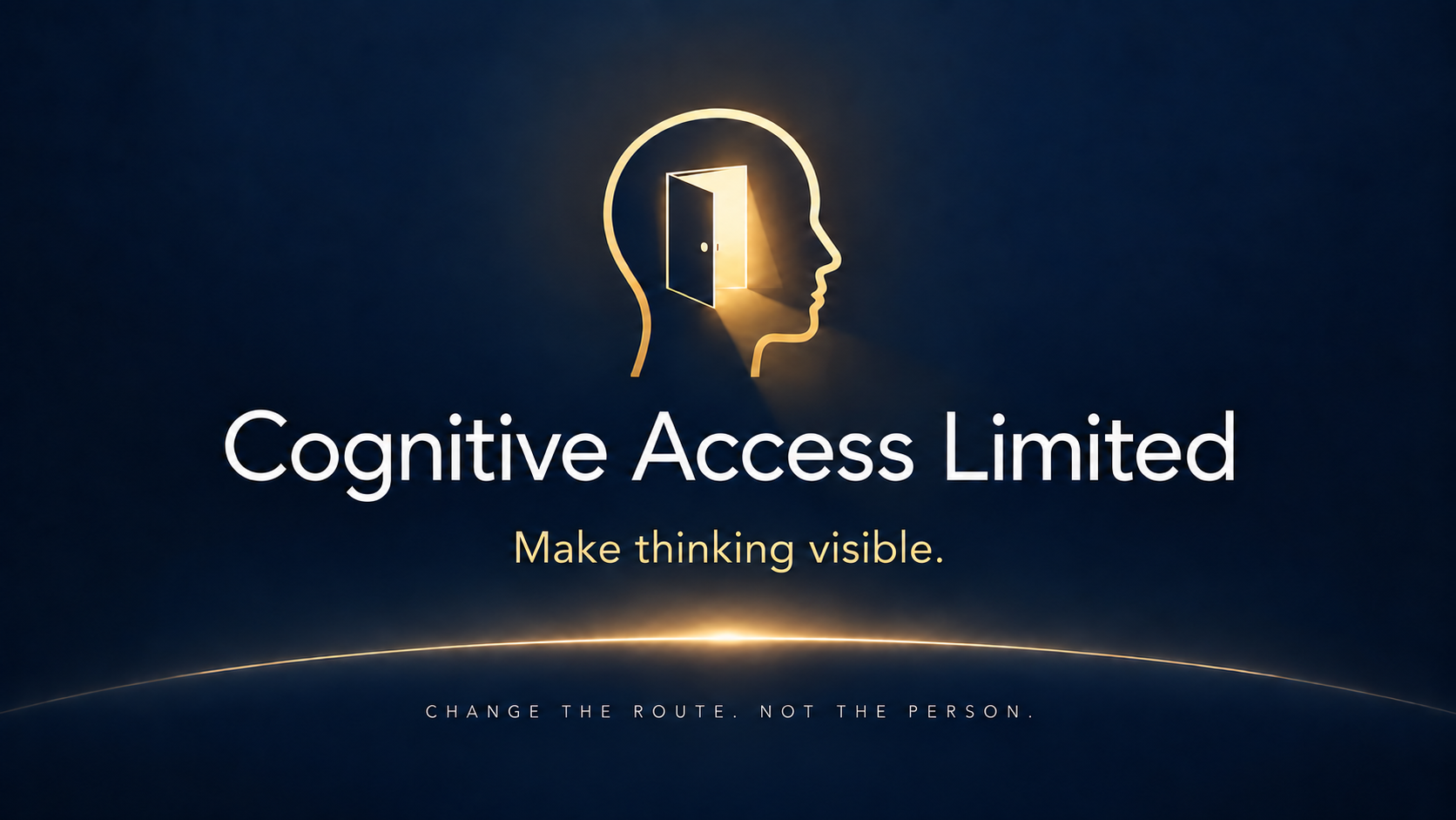 Cognitive Access Limited. Make thinking visible. Change the route. Not the person.